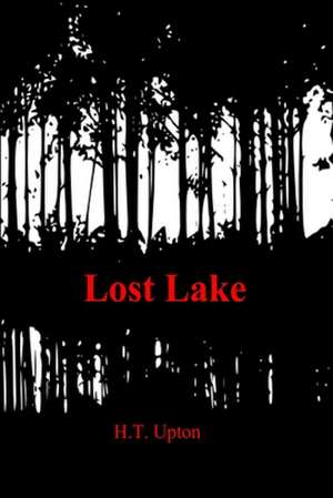 Lost Lake de H. T. Upton