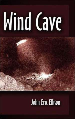 Wind Cave de John Eric Ellison