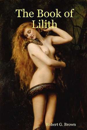 The Book of Lilith de Robert G. Brown