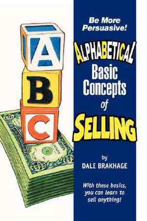 Alphabetical Basic Concepts of Selling de Dale Brakhage