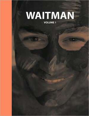 Waitman Volume 1 de Waitman Gobble