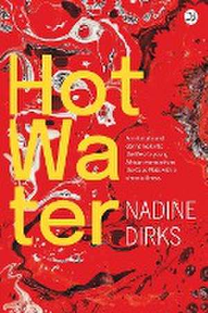 Hot Water de Nadine Dirks