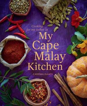 My Cape Malay Kitchen de Cariema Isaacs