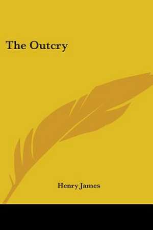 The Outcry de Henry James