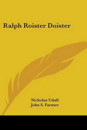 Ralph Roister Doister de Nicholas Udall