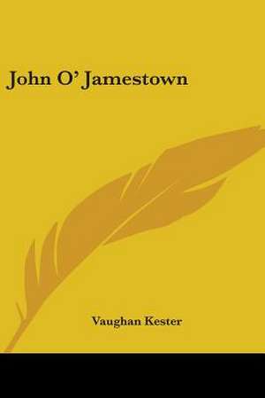 John O' Jamestown de Vaughan Kester