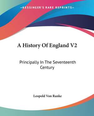 A History Of England V2 de Leopold von Ranke