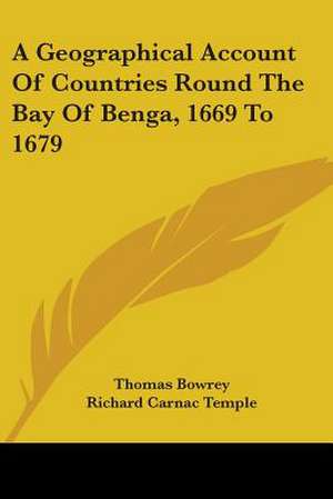 A Geographical Account of Countries Round the Bay of Benga, 1669 to 1679 de Thomas Bowrey