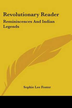 Revolutionary Reader de Sophie Lee Foster