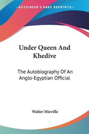 Under Queen And Khedive de Walter Mieville