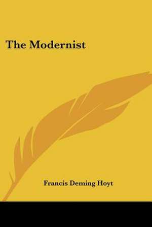 The Modernist de Francis Deming Hoyt