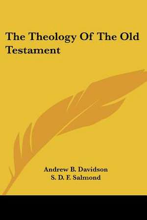 The Theology Of The Old Testament de Andrew B. Davidson