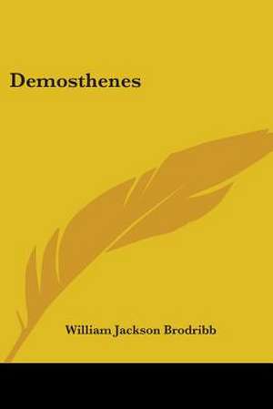 Demosthenes de William Jackson Brodribb