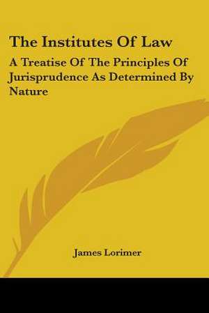 The Institutes Of Law de James Lorimer