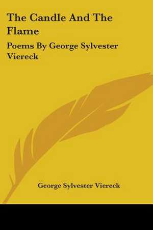 The Candle And The Flame de George Sylvester Viereck