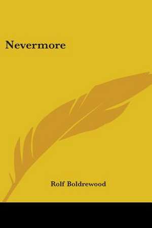 Nevermore de Rolf Boldrewood