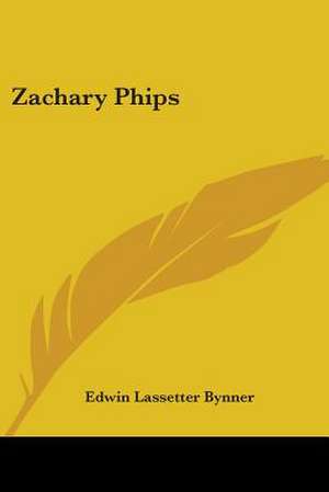 Zachary Phips de Edwin Lassetter Bynner