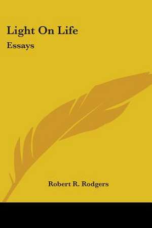 Light On Life de Robert R. Rodgers