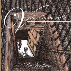 Voices in the Attic de P. B. Jordison