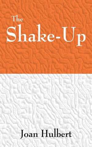 The Shake-Up de Joan F. Hulbert