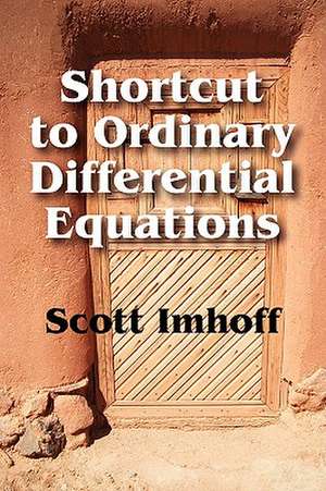 Shortcut to Ordinary Differential Equations de Scott Imhoff