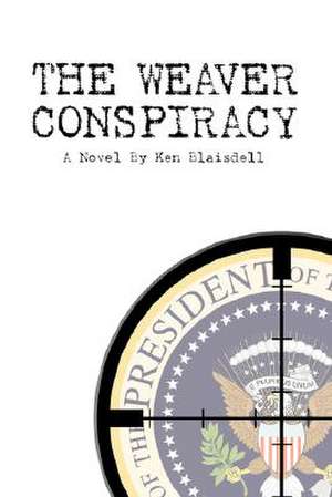 The Weaver Conspiracy de Ken Blaisdell