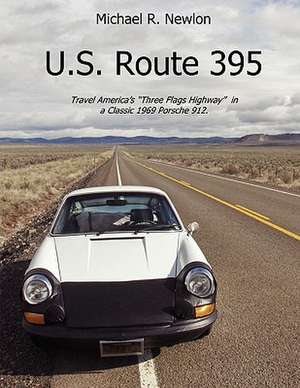 U.S. Route 395: Travel the "Three Flags Highway" in a Classic Sports Car de Michael Newlon