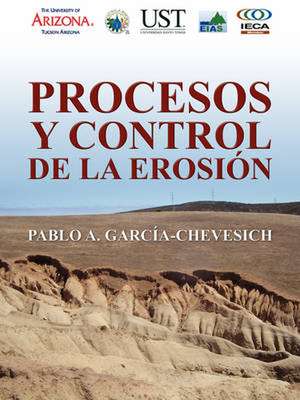 Procesos y Control de La Erosin de Pablo A. Garca Chevesich