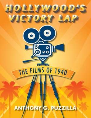 Hollywood's Victory Lap de Anthony G. Puzzilla