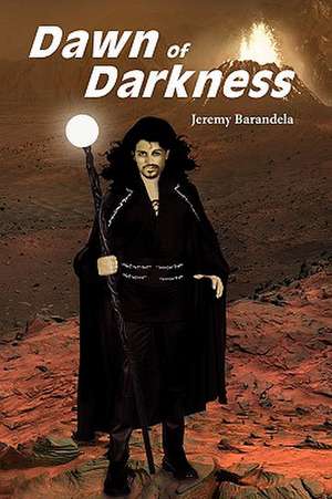 Dawn of Darkness de Jeremy Barandela