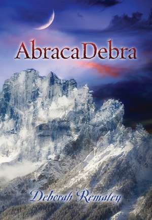 Abracadebra de Deborah Remaley