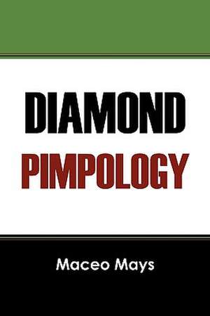 Diamond Pimpology de Maceo Mays