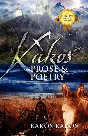 Kakos Prose & Poetry de Kakos Kakos