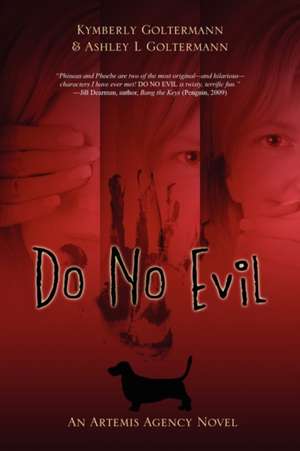 Do No Evil: An Artemis Agency Novel de Kymberly Goltermann