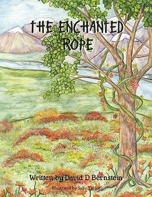 The Enchanted Rope de David D. Bernstein