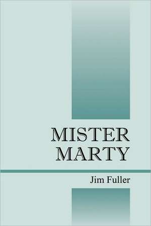 Mister Marty de Jim Fuller