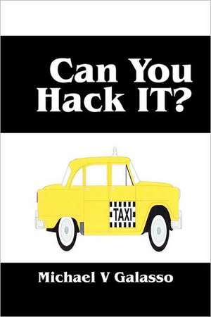 Can You Hack IT? de Michael V Galasso