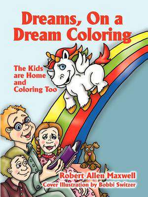 Dreams, on a Dream Coloring de Robert Allen Maxwell