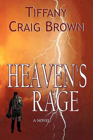 Heaven's Rage de Tiffany Craig Brown