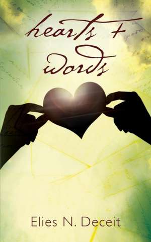 hearts + words de Elies N Deceit