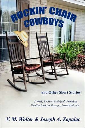 Rockin' Chair Cowboys: and Other Short Stories de V M Wolter