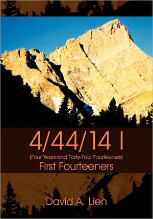 4/44/14 I: First Fourteeners de David a. Lien