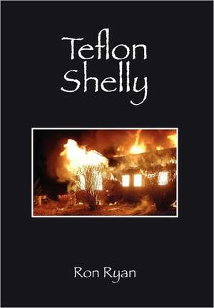 Teflon Shelly de Ron Ryan