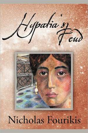 Hypatia's Feud de Nicholas Fourikis