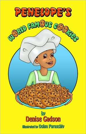 Penelope's World Famous Cookies de Denise Gadson