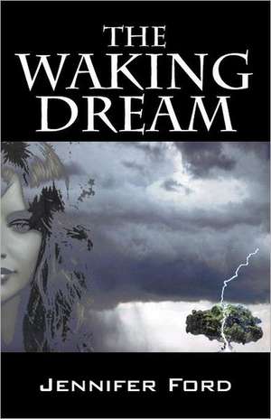 The Waking Dream de Jennifer Ford