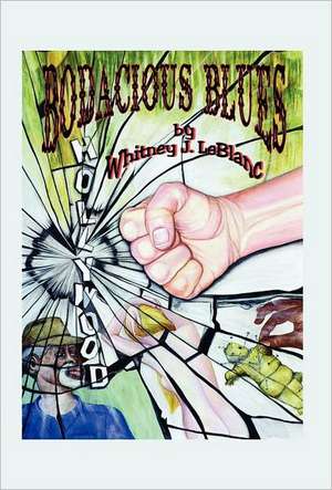 Bodacious Blues de Whitney J LeBlanc