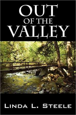 Out of the Valley de Linda Steele