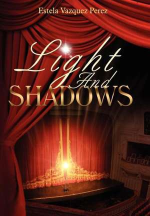 Light and Shadows de Estela Vazquez Perez