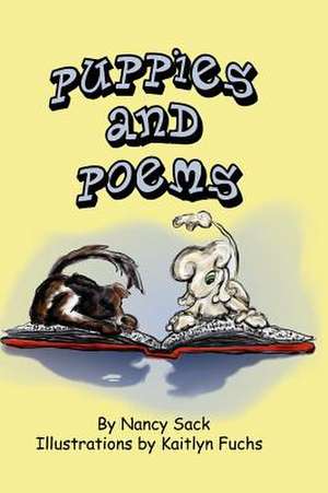 Puppies and Poems de Nancy Sack